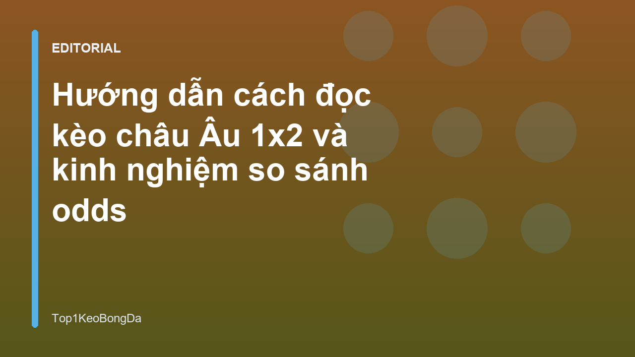 Bảng tỷ lệ kèo châu Âu 1x2 minh họa